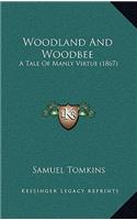 Woodland and Woodbee
