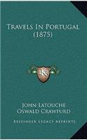 Travels in Portugal (1875)