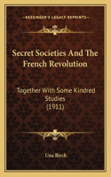 Secret Societies And The French Revolution