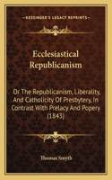 Ecclesiastical Republicanism
