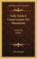 Sulla Tutela E Conservazione Dei Monumenti