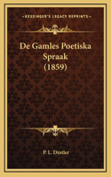 De Gamles Poetiska Spraak (1859)