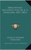 Abrichtungs-Reglement Fur Die K. K. Kavallerie, 1851 (1851)