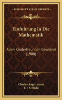 Einfuhrung in Die Mathematik
