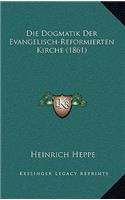 Dogmatik Der Evangelisch-Reformierten Kirche (1861)