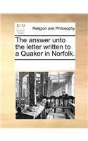 The Answer Unto the Letter Written to a Quaker in Norfolk.