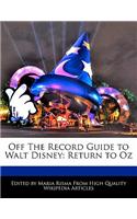 Off the Record Guide to Walt Disney