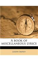A Book of Miscellaneous Lyrics