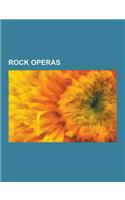 Rock Operas: The Rise and Fall of Ziggy Stardust and the Spiders from Mars, Rock Opera, Jesus Christ Superstar, the Wall, Jeff Wayn(English)