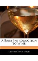 A Brief Introduction to Wine