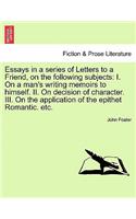 Essays in a Series of Letters to a Friend, on the Following Subjects