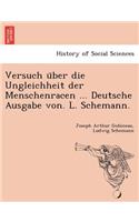 Versuch U Ber Die Ungleichheit Der Menschenracen ... Deutsche Ausgabe Von. L. Schemann.