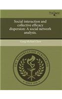 Social Interaction and Collective Efficacy Dispersion: A Social Network Analysis