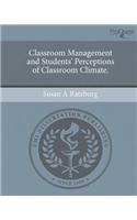 Classroom Management and Students' Perceptions of Classroom Climate