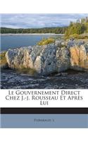 Gouvernement Direct Chez J.-J. Rousseau Et Apres Lui