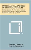Mathematical Models in Physical Sciences