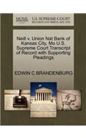 Neill V. Union Nat Bank of Kansas City, Mo U.S. Supreme Court Transcript of Record with Supporting Pleadings