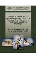 Pepper & Tanner, Inc., V. International Equity Corp. U.S. Supreme Court Transcript of Record with Supporting Pleadings