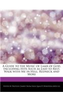 A Guide to the Music of Lamb of God, Including Hits Such as Laid to Rest, Walk with Me in Hell, Redneck and More
