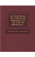 Les Confidences de l'H(c)Otel de Bazancourt Ou Un Jour de D Etention...