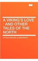 A Viking's Love: And Other Tales of the North