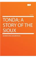 Tonda; A Story of the Sioux