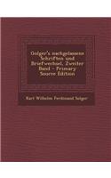 Golger's Nachgelassene Schriften Und Briefwechsel, Zweiter Band - Primary Source Edition
