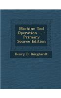 Machine Tool Operation ...