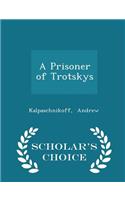 A Prisoner of Trotskys - Scholar's Choice Edition