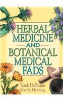 Herbal Medicine and Botanical Medical Fads