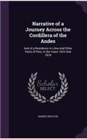 Narrative of a Journey Across the Cordillera of the Andes: And of a Residence in Lima And Other Parts of Peru, in the Years 1823 And 1824