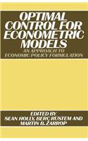 Optimal Control for Econometric Models: An Approach to Economic Policy Formulation