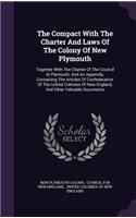 The Compact With The Charter And Laws Of The Colony Of New Plymouth