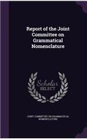 Report of the Joint Committee on Grammatical Nomenclature: (English)