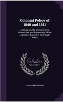 Colonial Policy of 1840 and 1841