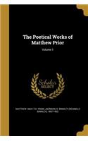 The Poetical Works of Matthew Prior; Volume 1