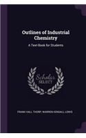 Outlines of Industrial Chemistry: A Text-Book for Students