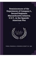 Reminiscences of the Experiences of Company L, Second Regiment Massachusetts Infantry, U.S.V., in the Spanish-American War