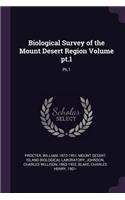 Biological Survey of the Mount Desert Region Volume pt.1