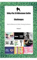 Silky-Pin 20 Milestone Selfie Challenges Silky-Pin Milestones for Selfies, Training, Socialization Volume 1