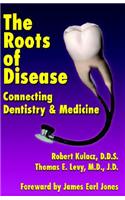 Roots of Disease