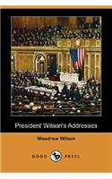 President Wilson's Addresses (Dodo Press)