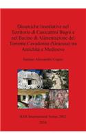 Dinamiche Insediative nel Territorio di Canicattini Bagni e nel Bacino di Alimentazione del Torrente Cavadonna (Siracusa) tra Antichità e Medioevo