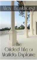 The Gilded Life of Matilda Duplaine