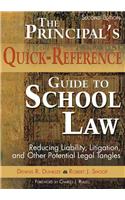 The Principal's Quick-Reference Guide to School Law: Reducing Liability, Litigation, and Other Potential Legal Tangles