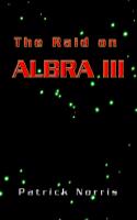 The Raid on Albra III