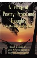 Trilogy of Poetry, Prose and Thoughts