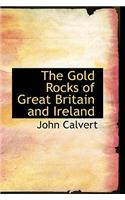 The Gold Rocks of Great Britain and Ireland