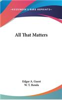 All That Matters