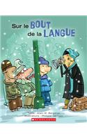 Sur Le Bout de la Langue